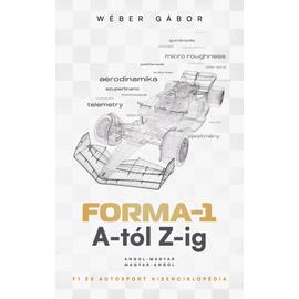 Wéber Gábor: Forma-1 A-tól Z-ig
